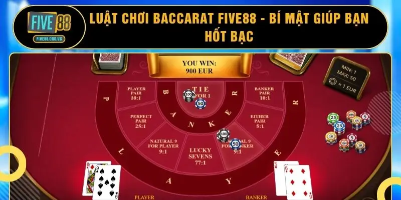 Luật Chơi Baccarat FIVE88 - Bí Mật Giúp Bạn Hốt Bạc