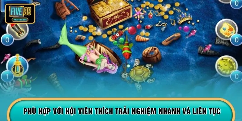 Phù hợp với hội viên thích trải nghiệm nhanh và liên tục