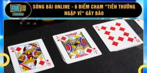 Sòng Bài Online - 6 Điểm Chạm "Tiền Thưởng Ngập Ví" Gây Bão