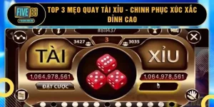 Top 3 Mẹo Quay Tài Xỉu - Chinh Phục Xúc Xắc Đỉnh Cao
